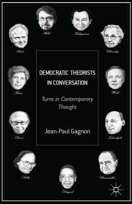 Democratic Theorists in Conversation(English, Hardcover, Gagnon J.)