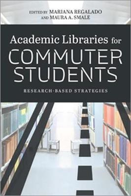 Academic Libraries for Commuter Students(English, Paperback, Regalado Mariana)