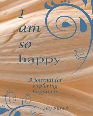 I Am So Happy(English, Paperback, Hawk Sky)
