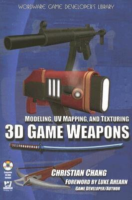 Modeling, UV Mapping, and Texturing 3D Game Weapons(English, Paperback, Chang Christian)