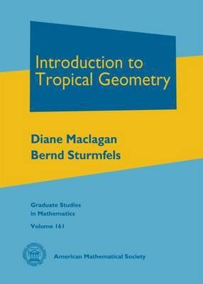 Introduction to Tropical Geometry(English, Hardcover, Maclagan Diane)