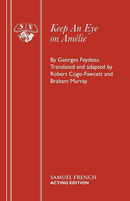 Keep an Eye on Amelie(English, Paperback, Feydeau Georges)