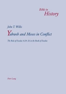 Yahweh and Moses in Conflict(English, Paperback, Willis John T.)