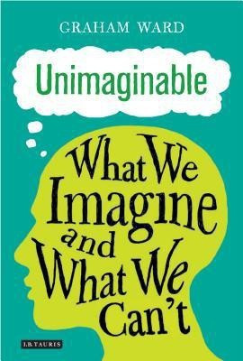 Unimaginable(English, Hardcover, Ward Graham Prof.)