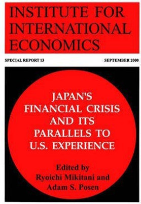 Japan`s Financial Crisis and Its Parallels to U.S. Experience(English, Paperback, Mikitani Ryoichi)
