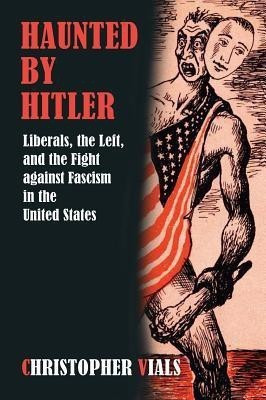 Haunted by Hitler(English, Hardcover, Vials Christopher)