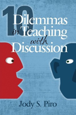 10 Dilemmas in Teaching with Discussion(English, Paperback, Piro Jody S.)