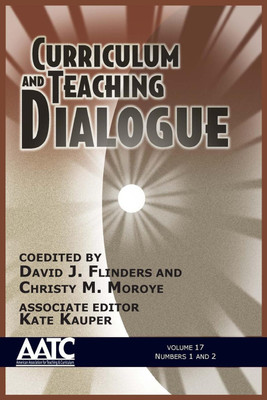 Curriculum and Teaching Dialogue, Volume 17, Numbers 1 & 2, 2015(English, Paperback, unknown)