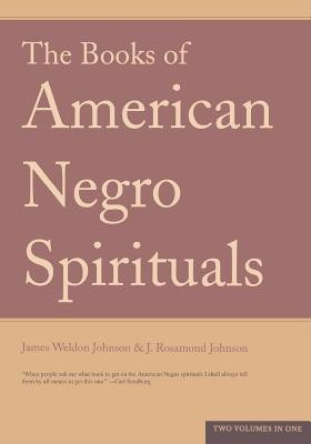 The Books Of American Negro Spirituals(English, Paperback, Johnson J. Rosamond)