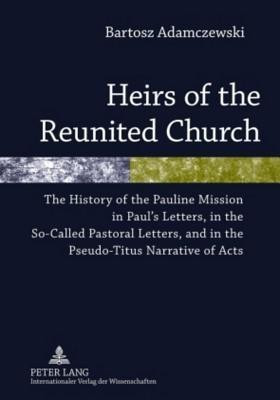 Heirs of the Reunited Church(English, Hardcover, Adamczewski Bartosz)