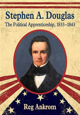 Stephen A. Douglas(English, Paperback, Ankrom Reg)