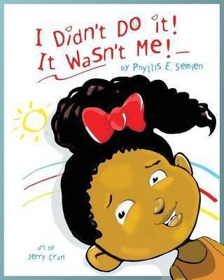 I didn't do it! It wasn't me!(English, Paperback, Semien Phyllis)
