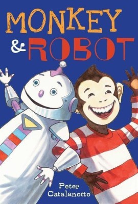 Monkey & Robot(English, Paperback, Catalanotto Peter)