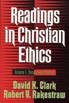 Readings in Christian Ethics - Theory and Method(English, Paperback, Clark David K.)