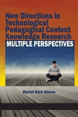 New Directions in Technological Pedagogical Content Knowledge Research(English, Paperback, unknown)