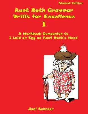 Aunt Ruth Grammar Drills for Excellence I(English, Paperback, Schnoor Joel F)