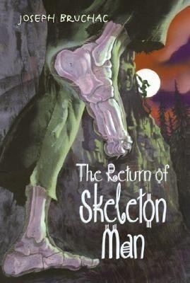 The Return Of Skeleton Man(English, Paperback, Bruchac Joseph)