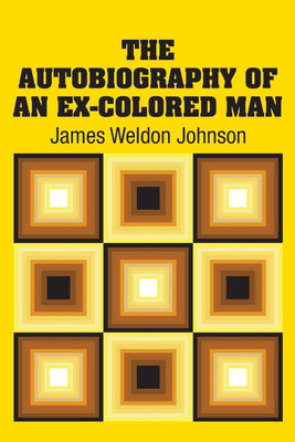 The Autobiography of an Ex-Colored Man(English, Paperback, Johnson James Weldon)