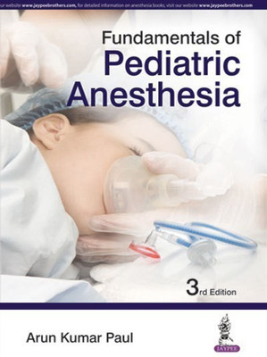 Fundamentals of Pediatric Anesthesia(English, Paperback, Paul Arun Kumar)