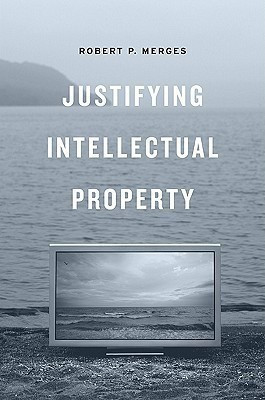 Justifying Intellectual Property(English, Hardcover, Merges Robert P.)