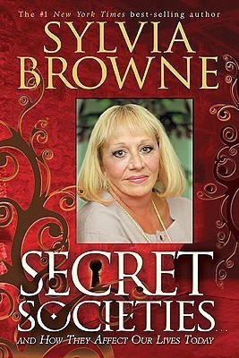 Secret Societies...and How They Affect Our Lives Today  - And How They Affect Our Lives Today(English, Paperback, Browne Sylvia)
