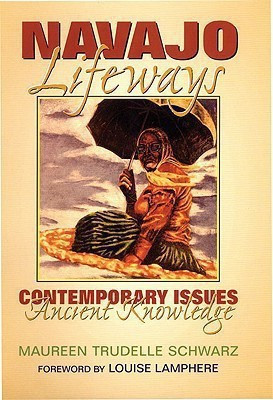 Navajo Lifeways(English, Hardcover, Schwarz Maureen Trudelle)