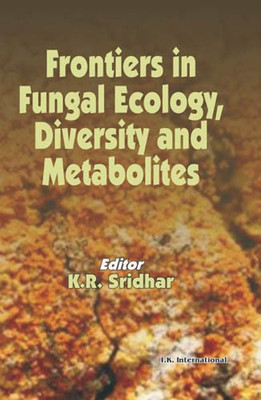 Frontiers in Fungal Ecology, Diversity and Metabolites(English, Hardcover, unknown)