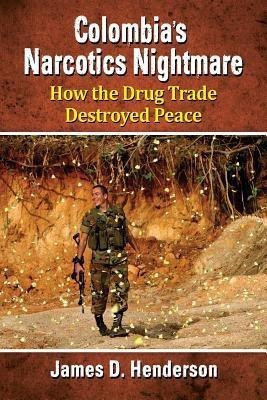 Colombia's Narcotics Nightmare(English, Paperback, Henderson James D.)