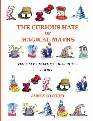 The Curious Hats of Magical Maths, Book 1(English, Paperback, Glover James)