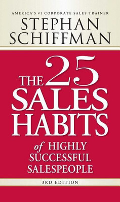 The 25 Sales Habits of Highly Successful Salespeople(English, Paperback, Schiffman Stephan)