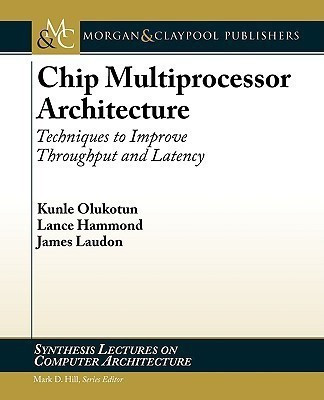 Chip Multiprocessor Architecture(English, Paperback, Olukotun Kunle)