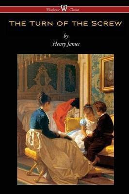 The Turn of the Screw (Wisehouse Classics Edition)(English, Paperback, James Henry)
