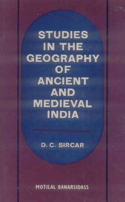Studies in the Geography of Ancient and Medieval India(English, Hardcover, Sircar D.C.)