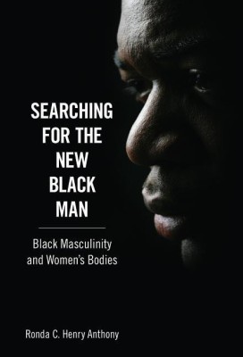 Searching for the New Black Man(English, Paperback, Anthony Ronda C. Henry)