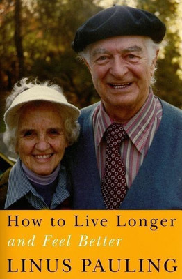 How to Live Longer and Feel Better(English, Paperback, Pauling Linus)