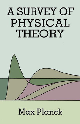 A Survey of Physical Theory(English, Paperback, Planck Max)