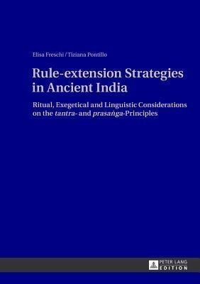 Rule-extension Strategies in Ancient India(English, Hardcover, Freschi Elisa)