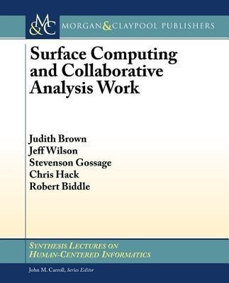 Surface Computing and Collaborative Analysis Work(English, Paperback, Brown Judith)