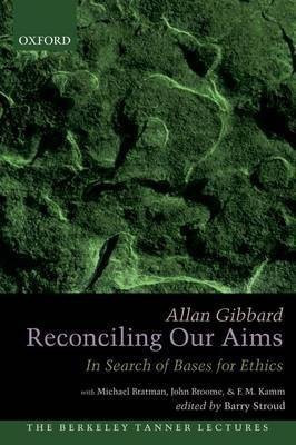 Reconciling Our Aims(English, Paperback, Gibbard Allan)