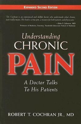 Understanding Chronic Pain(English, Paperback, Cochran Robert T)