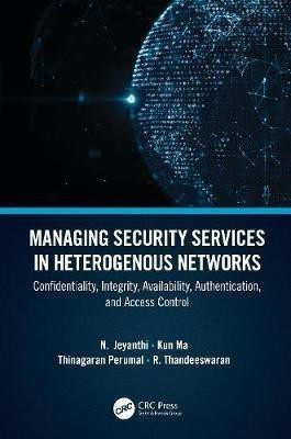 Managing Security Services in Heterogenous Networks(English, Hardcover, unknown)