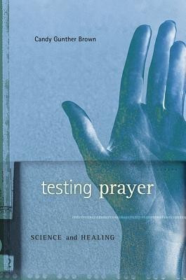 Testing Prayer(English, Hardcover, Brown Candy Gunther)