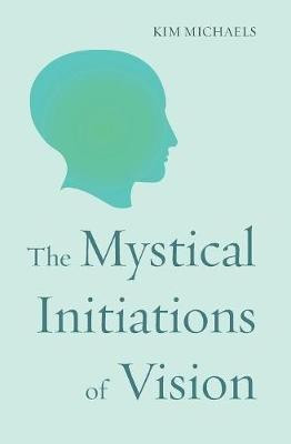 The Mystical Initiations of Vision(English, Paperback, Michaels Kim)
