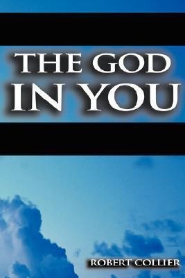 The God in You(English, Paperback, Collier Robert)