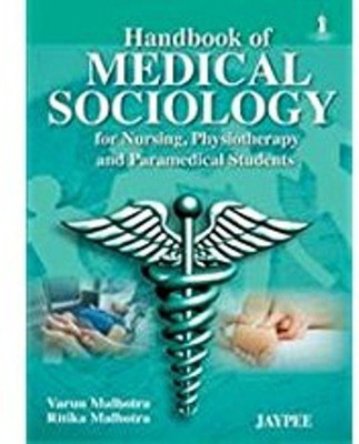 Handbook of Medical Sociology for Nursing, Physiotherapy and Paramedical Students(English, Paperback, Malhotra Varun)