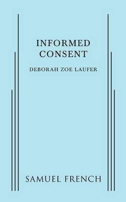 Informed Consent(English, Paperback, Zoe Laufer Deborah)