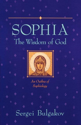 Sophia, The Wisdom of God(English, Paperback, Bulgakov Sergii)