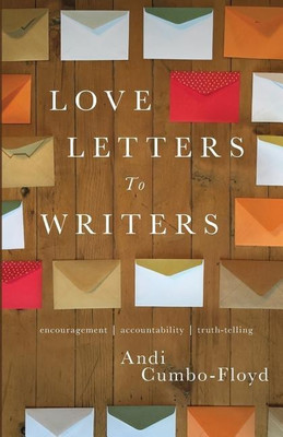 Love Letters To Writers(English, Paperback, Cumbo-Floyd Andi)