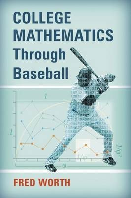 College Mathematics Through Baseball(English, Paperback, Worth Fred)
