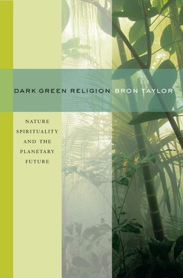 Dark Green Religion(English, Paperback, Taylor Bron)